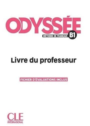 Odyssée Niveau B1: Livre du Professeur