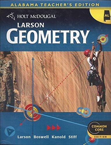 Holt McDougal Larson Geometry Alabama Teachers Edition