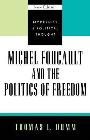 Michel Foucault and the Politics of Freedom