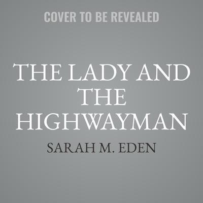 The Lady and the Highwayman (The Proper Romance Victorian Series)
