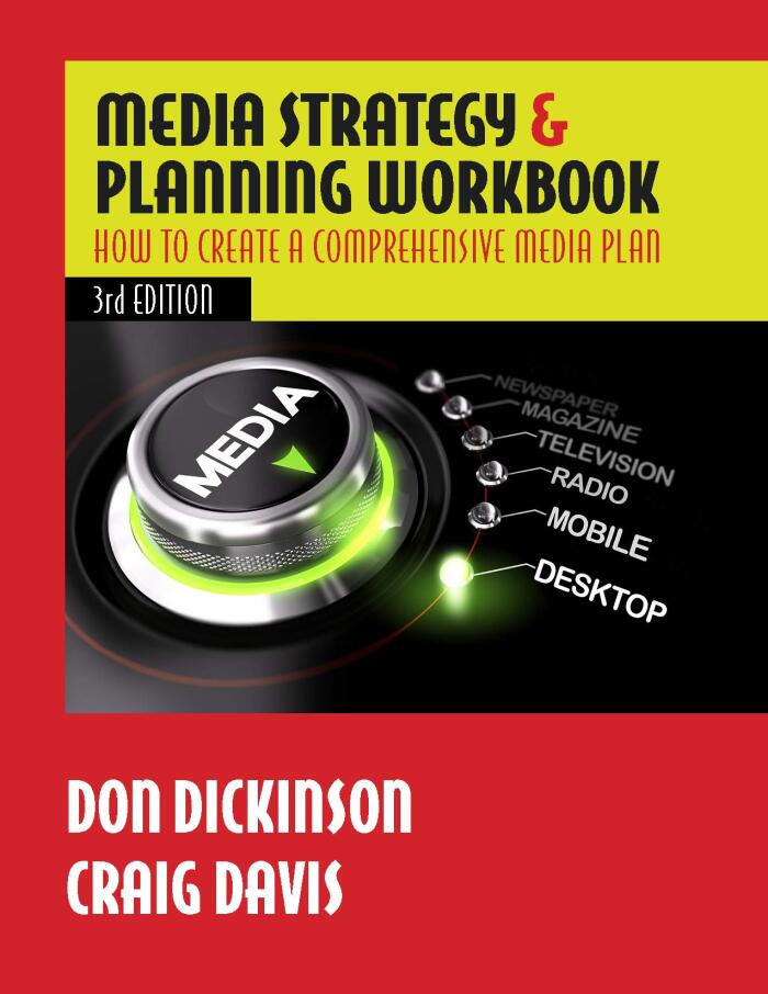 Media Strategy & Planning Workbook, Third Edition: How to Create a Comprehensive Media Plan