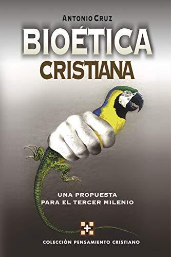 Bioética cristiana: Una propuesta para el tercer milenio