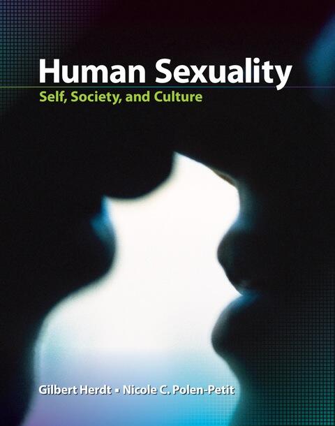 Human Sexuality: Self, Society, and Culture