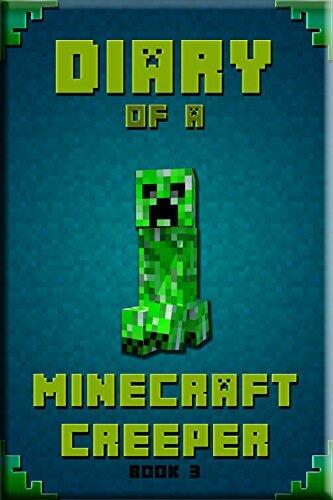 Minecraft: Diary of A Minecraft Creeper: Legendary Minecraft Diary of Mysterious Creeper. Find out how Creeper spend his days in Minecraft, his plans, ... For Kids, Minecraft Books, Minecraft Kids)