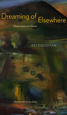 Dreaming of Elsewhere: Observations on Home
