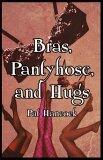 Bras, Pantyhose, And Hugs