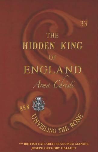 The Hidden King of England - The Keys to London - Jesus of England: Volume IV