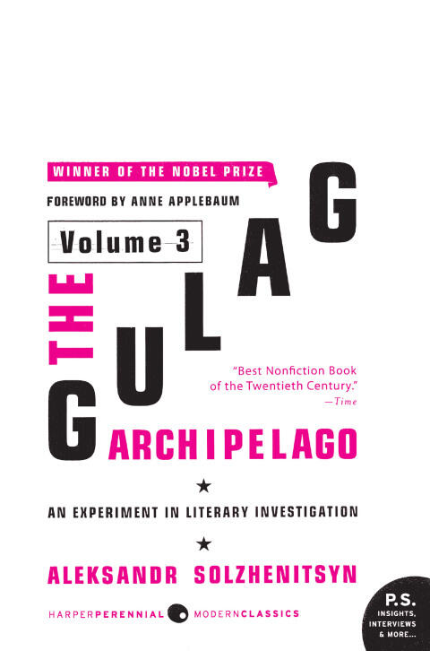 The Gulag Archipelago (Volume 3): An Experiment in Literary Investigation