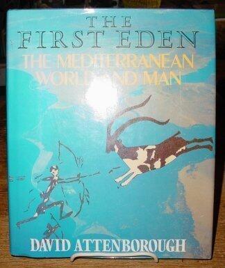 The First Eden: The Mediterranean World and Man