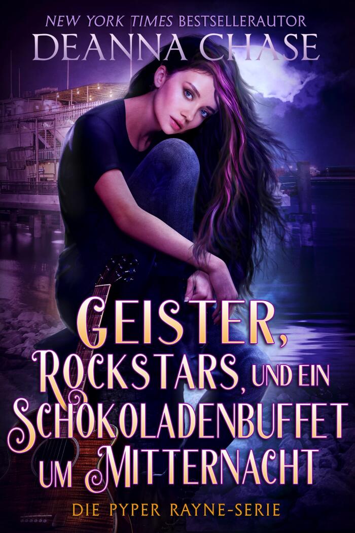Geister, Rockstars und ein Schokoladenbuffet um Mitternacht (Pyper Rayne Serie 2)