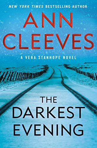 The Darkest Evening: A Vera Stanhope Novel