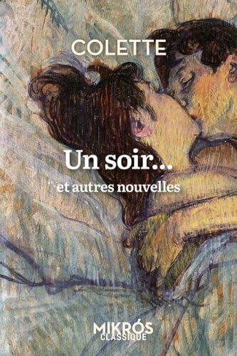 Un soir... - et autres nouvelles