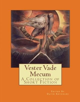 Vester Vade Mecum: A Collection of Short Fiction
