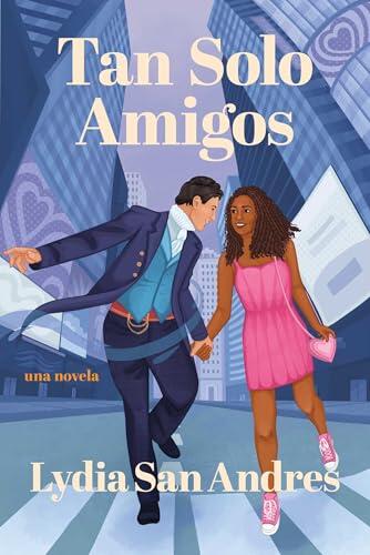 Tan solo amigos, Spanish-language edition of Only Friends: Novela