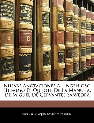 Nuevas Anotaciones al Ingenioso Hidalgo D. Quijote de la Mancha