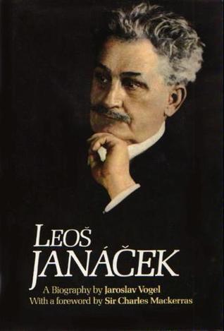 Leoš Janáček: A biography