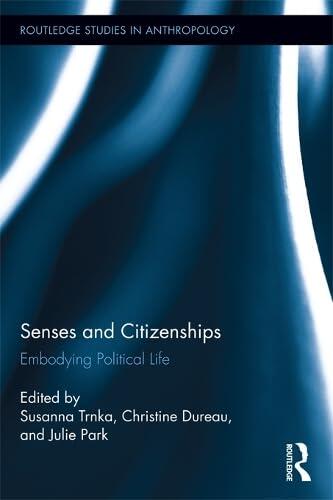 Senses and Citizenships: Embodying Political Life