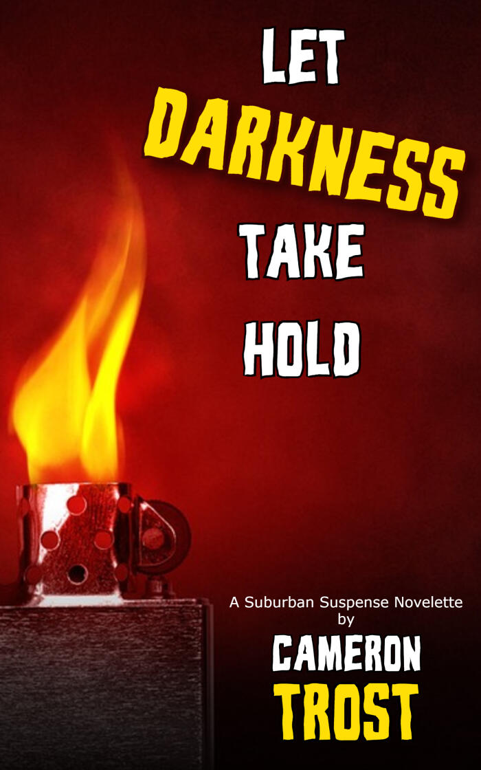 Let Darkness Take Hold: A Tale of Suburban Suspense