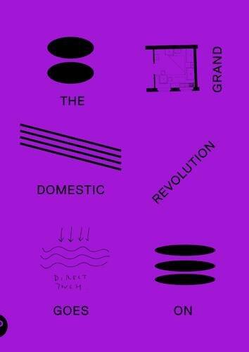 The Grand Domestic Revolution GOES ON