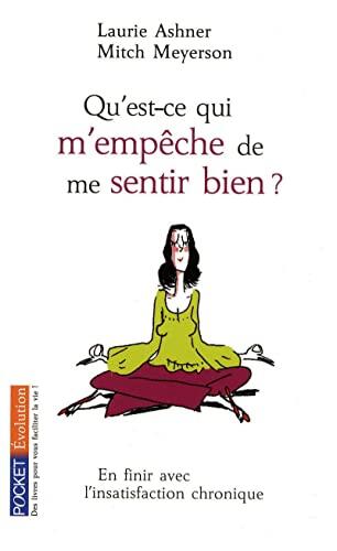Qu'est-ce qui m'empêche de me sentir bien?