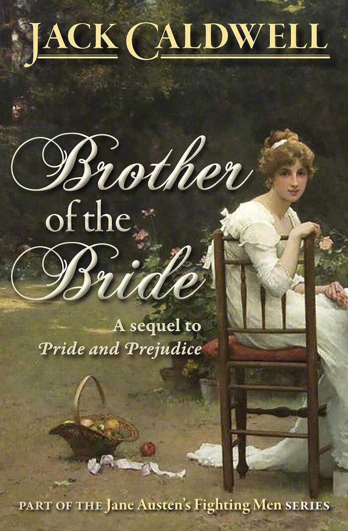 Brother of the Bride (Part of the Jane Austen Fighting Men Series)