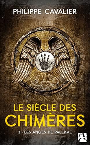 Les Anges de Palerme: Le Siècle des chimères, T3