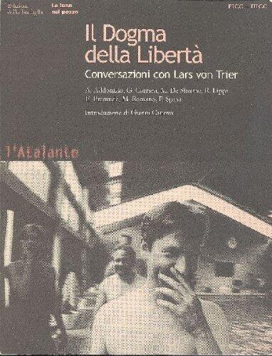 Dogma Della Liberta: Conversazioni Con Lars Von Trier