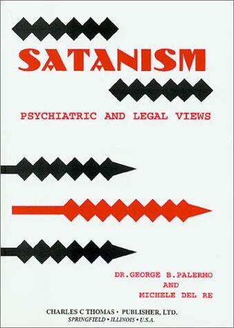 Satanism: Psychiatric and Legal Views