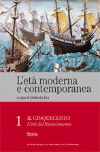 L'età moderna e contemporanea: Il Cinquecento - L'età del Rinascimento: Storia - vol. 1