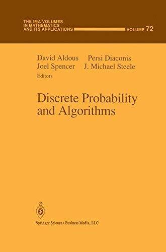 Discrete Probability and Algorithms (The IMA Volumes in Mathematics and its Applications)