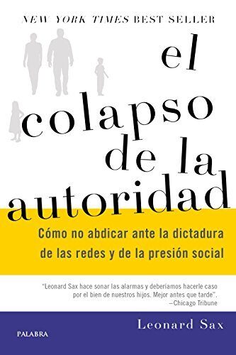 El colapso de la autoridad (Educación y Familia)