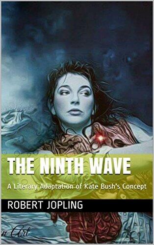 The Ninth Wave: A Literary Adaptation of Kate Bush's Concept