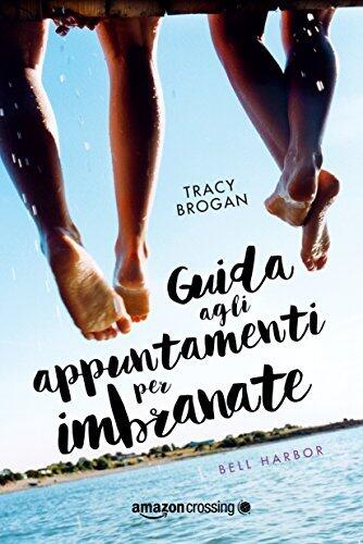 Guida agli appuntamenti per imbranate (Bell Harbor Vol. 1)