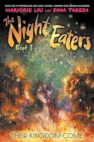 The Night Eaters Vol. 3: Their Kingdom Come