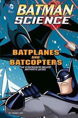 Batplanes and Batcopters: The Engineering Behind Batman's Wings