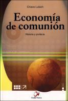 Economía de Comunión. Historia y Profecía