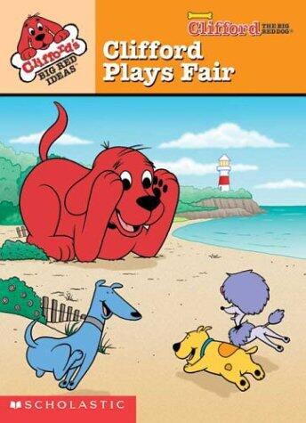 Clifford the Big Red Dog: Clifford Plays Fair