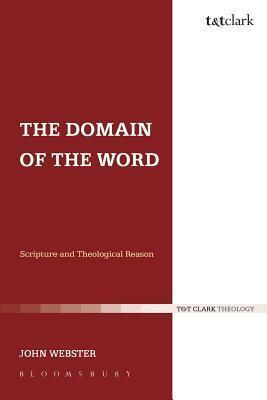 The Domain of the Word: Scripture and Theological Reason