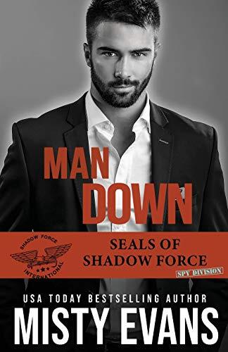 Man Down: SEALs of Shadow Force (Spy Division, Book 3)