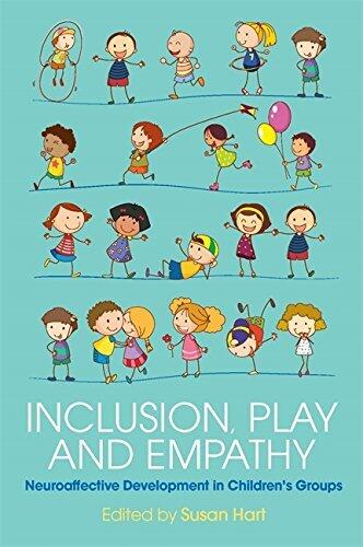 Inclusion, Play and Empathy: Neuroaffective Development in Children's Groups