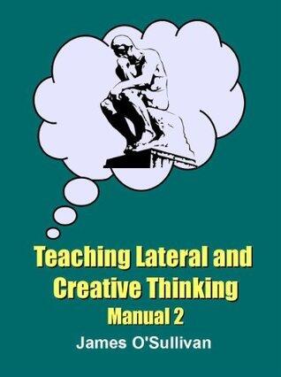 Teaching Creative and Lateral Thinking
