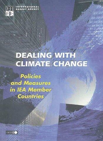 Dealing with climate change: Policies and measures in IEA member countries
