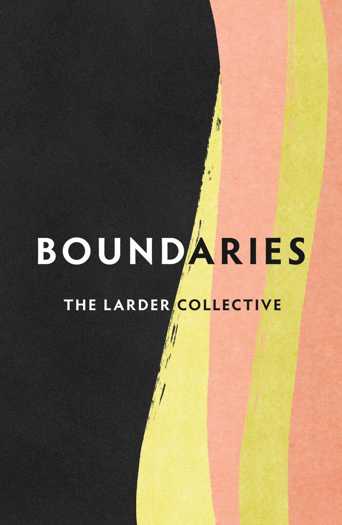 Boundaries: The Larder Collective