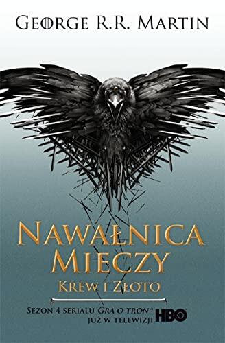 Piesn Lodu i Ognia. Tom 3. Nawalnica mieczy. Czesc 2. Krew i zloto. Wydanie serialowe