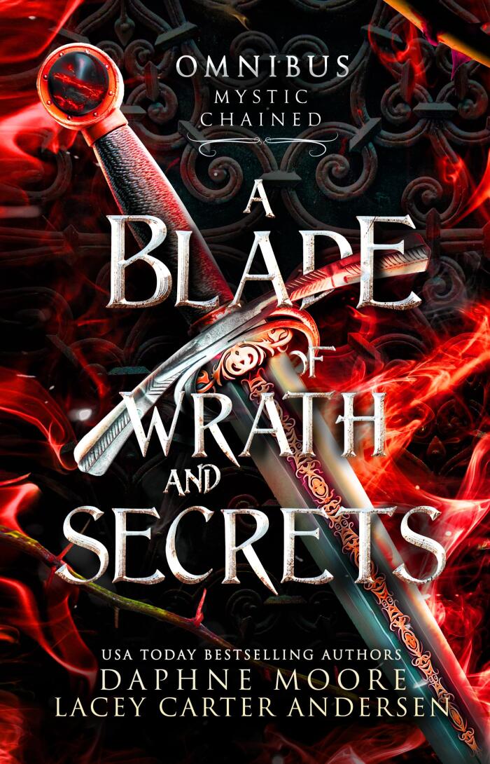A Blade of Wrath and Secrets: Omnibus Mystic Chained