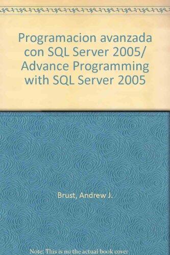 Programacion Avanzada con SQL Server 2005 (Advance Programming with SQL Server 2005)