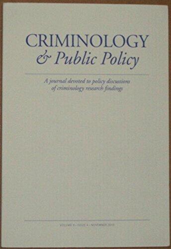 Criminology & Public Policy Volume 9 Number 4 November 2010 a Journal Devoted to Policy Discussions of Criminology Research Findings 659-896