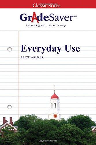 GradeSaver (TM) ClassicNotes: Everyday Use