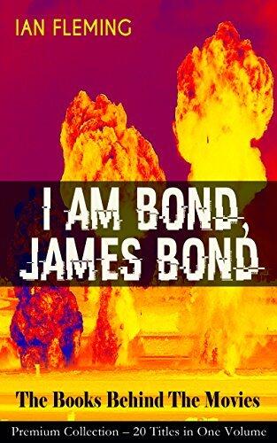 I AM BOND, JAMES BOND – The Books Behind The Movies: Premium Collection – 20 Titles in One Volume: The Spectre Trilogy, Casino Royale, Diamonds Are Forever, Quantum of Solace and many more