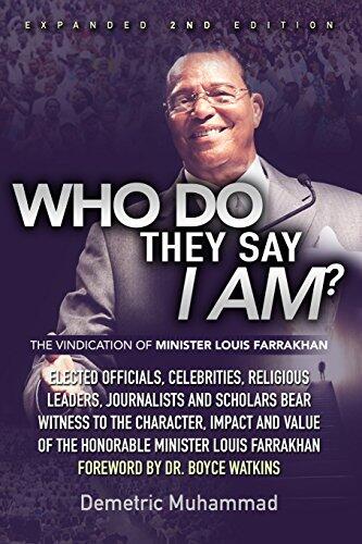 Who Do They Say I Am (2nd Edition): The Vindication of Minister Louis Farrakhan